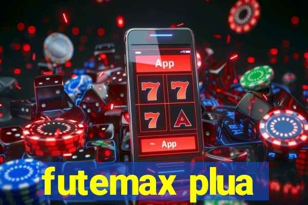 futemax plua