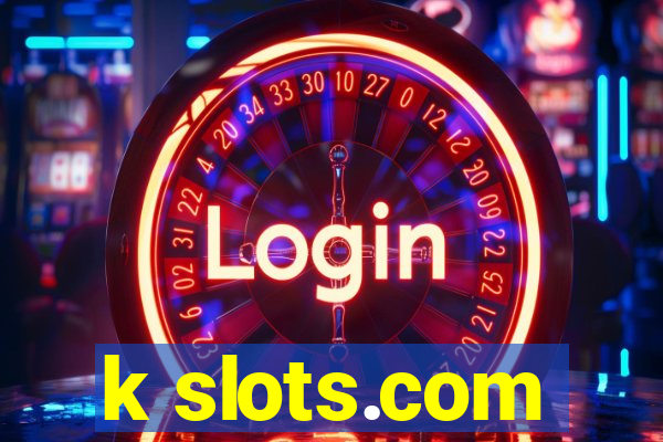 k slots.com