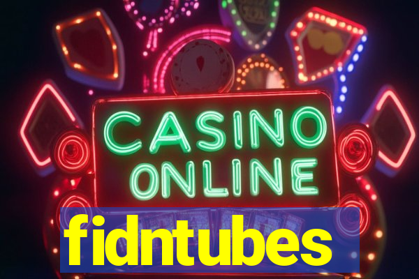 fidntubes