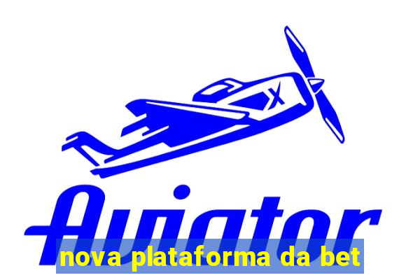 nova plataforma da bet