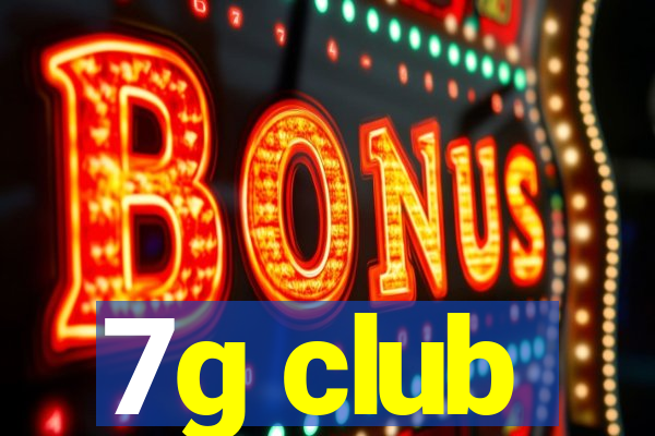 7g club