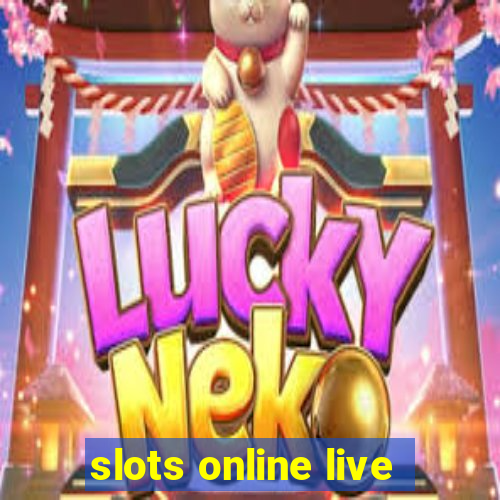 slots online live