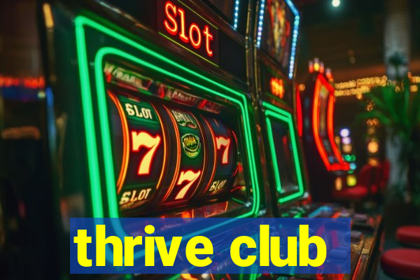 thrive club