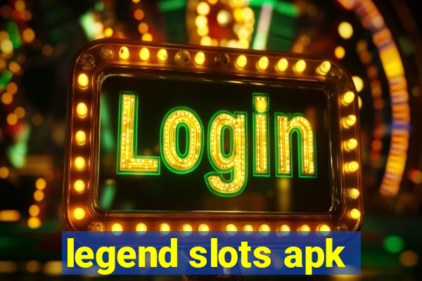 legend slots apk