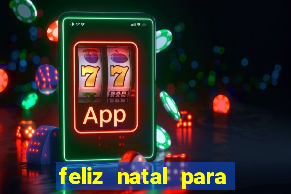 feliz natal para imprimir e recortar