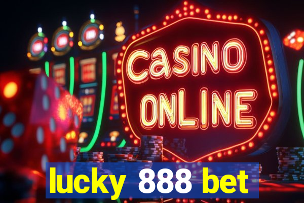 lucky 888 bet