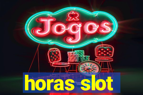 horas slot