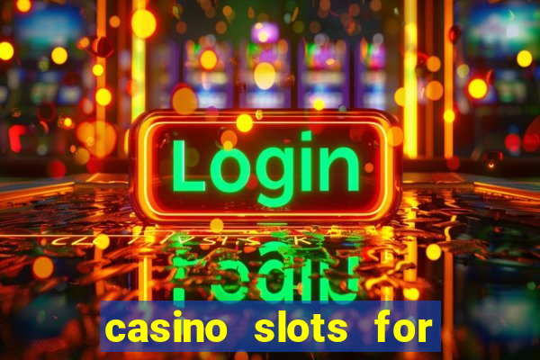 casino slots for real money