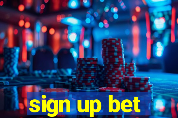 sign up bet