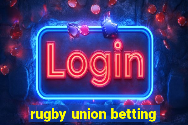 rugby union betting