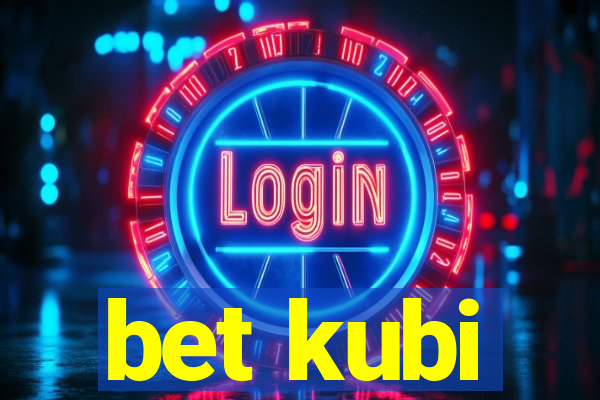 bet kubi