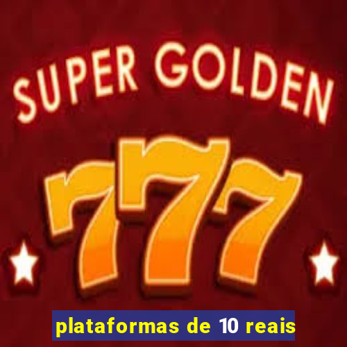 plataformas de 10 reais