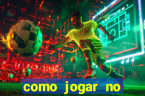 como jogar no tigre sem dinheiro