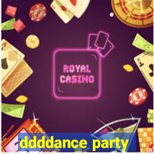 ddddance party