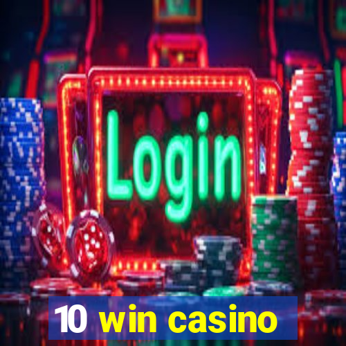 10 win casino