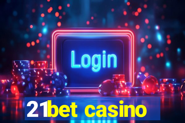 21bet casino