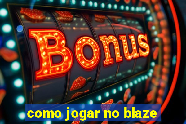 como jogar no blaze