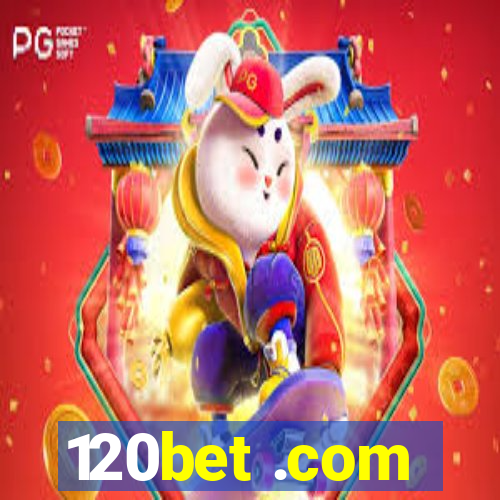 120bet .com