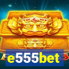 e555bet