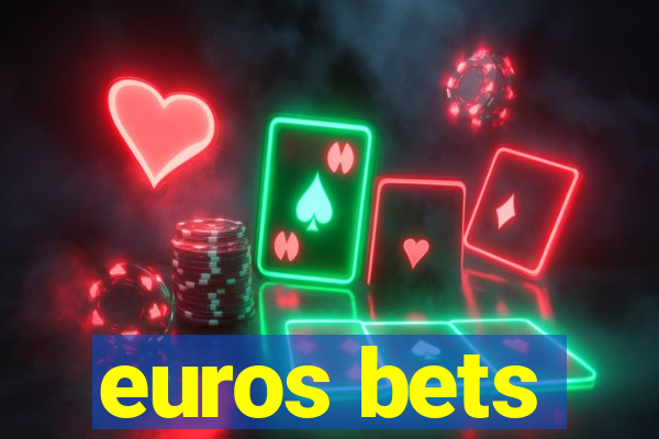 euros bets