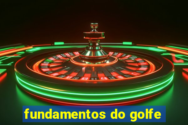 fundamentos do golfe