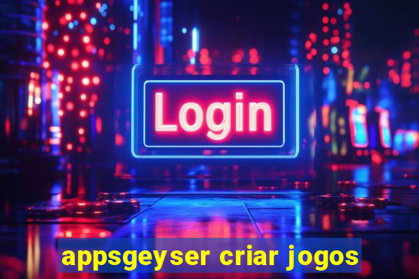 appsgeyser criar jogos