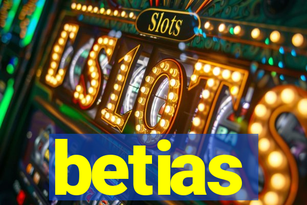 betias