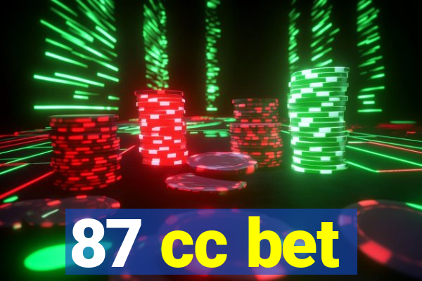 87 cc bet