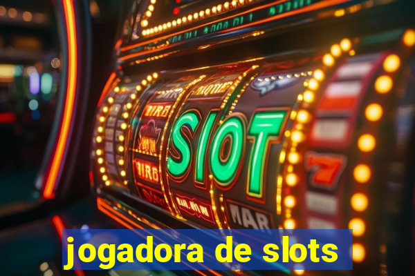 jogadora de slots