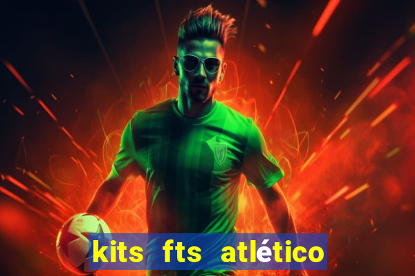 kits fts atlético de madrid 2024