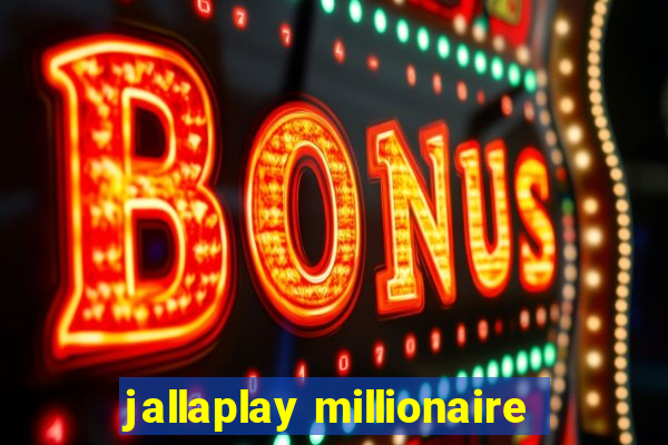 jallaplay millionaire