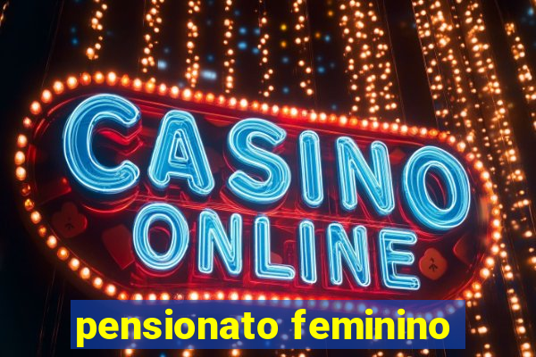 pensionato feminino