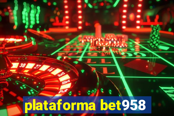 plataforma bet958