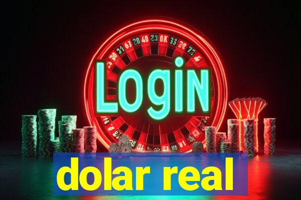 dolar real