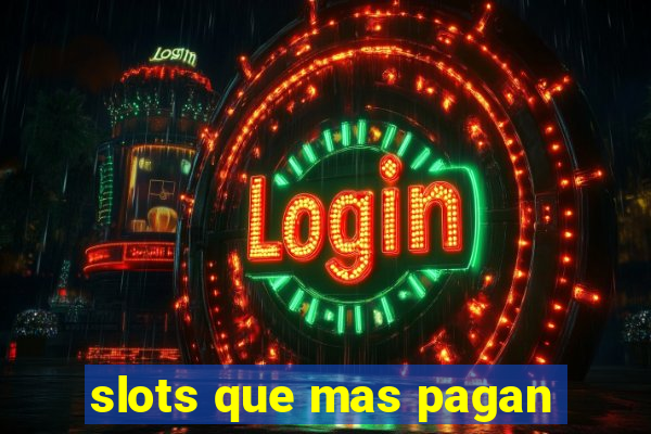 slots que mas pagan