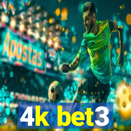 4k bet3