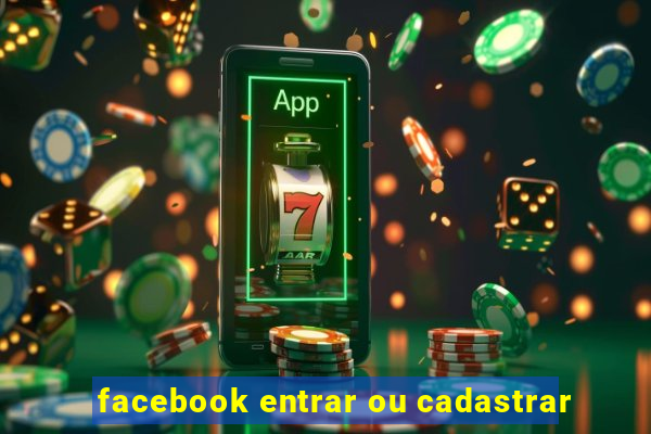 facebook entrar ou cadastrar