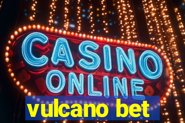 vulcano bet