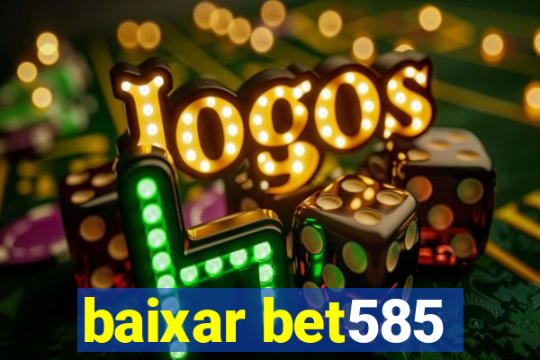 baixar bet585