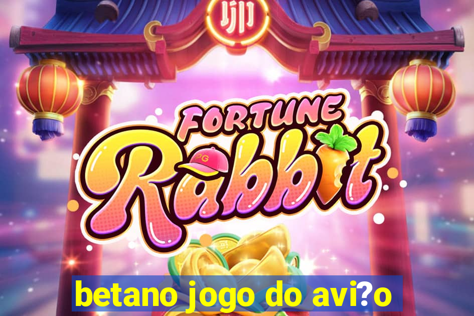 betano jogo do avi?o