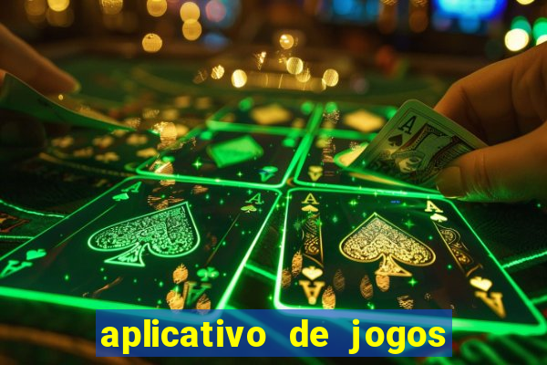 aplicativo de jogos que pagam dinheiro de verdade