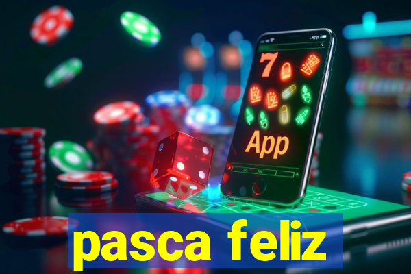 pasca feliz