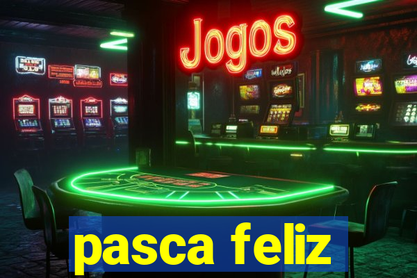 pasca feliz