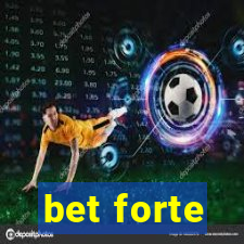 bet forte