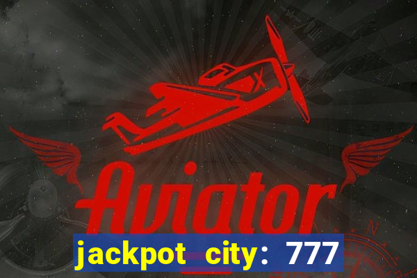 jackpot city: 777 card games