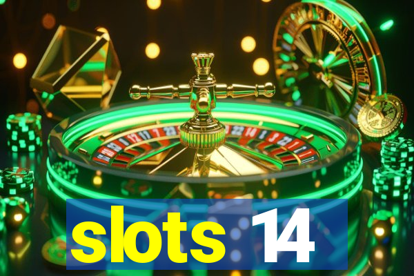 slots 14