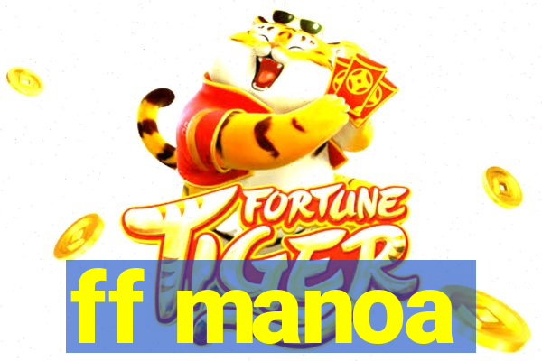 ff manoa