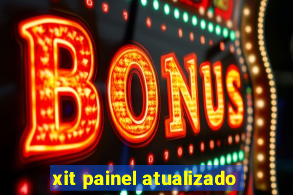 xit painel atualizado