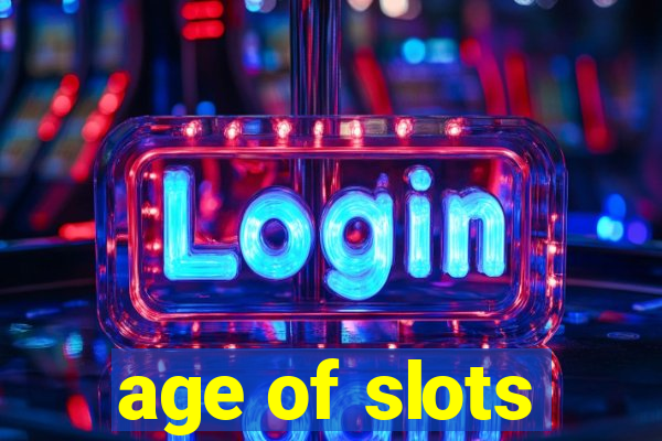 age of slots