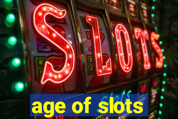 age of slots